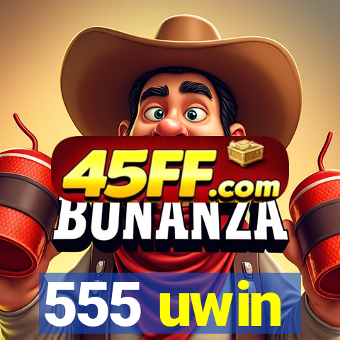555 uwin